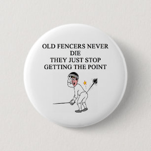 oude fencers sterven nooit ronde button 5,7 cm
