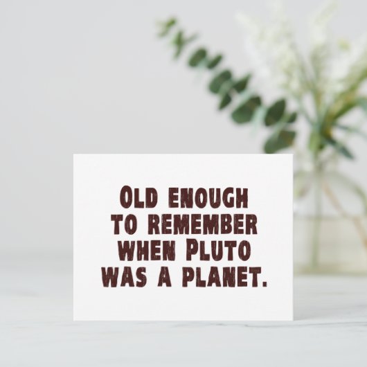 Oude genoeg om te onthouden wanneer Pluto een plan Briefkaart (Staand voorkant)