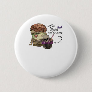 Oude Grappige Halloween Spreuk Eet Drink En Wees B Ronde Button 5,7 Cm