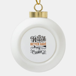 Oude heks, heb mijn snoep liever Halloween ontwerp Keramische Bal Ornament