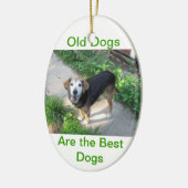 Oude honden zijn de beste honden keramisch ornament (Links)