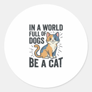 Oude Kat Liefhebber Wees een Kat Grafisch Ontwerp_ Ronde Sticker