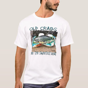 Oude krabben hebben het zoetste vlees grappig T-sh T-shirt