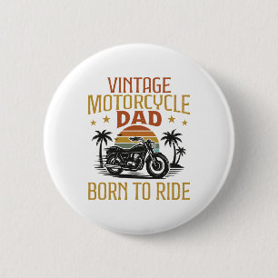 oude motorfiets vader geboren om te rijden ronde button 5,7 cm