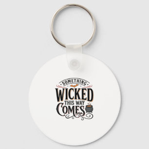 Oude Something Wicked Halloween T-shirt ontwerp_1 Sleutelhanger
