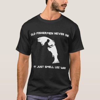 Oude vissers sterven nooit en ze smokkelen gewoon  t-shirt