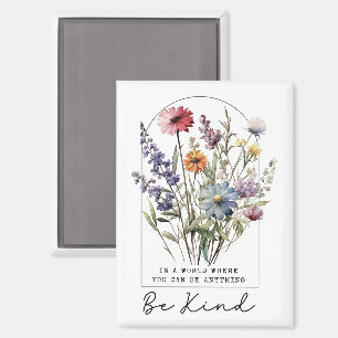 Oude wilde bloemen met citaat - Wees aardig Magneet
