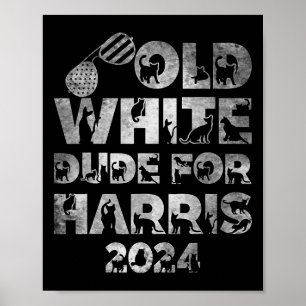 Oude witte kerel voor Harris Kamala Harris 2024 Pr Poster