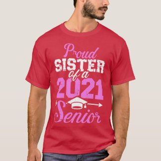 Oude zuster van een klasse van 2021 t-shirt