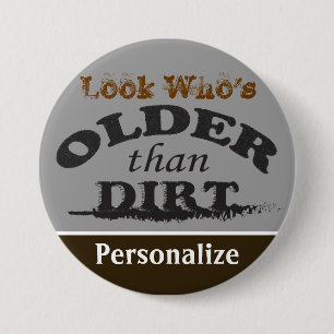 Ouder dan vuil - DIY-naam Ronde Button 7,6 Cm