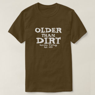 Ouder dan vuil ontwerp T-shirt