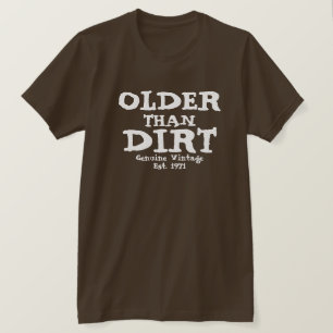 Ouder dan vuil ontwerp T-shirt