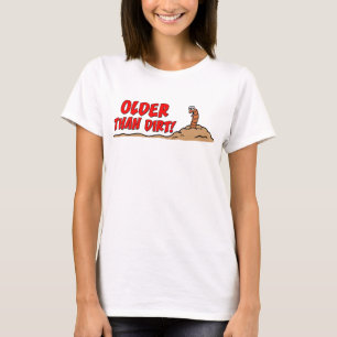 Ouder dan vuil t-shirt