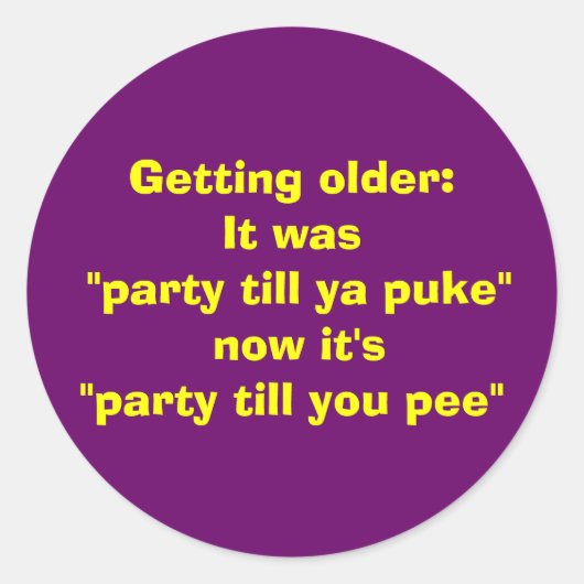 Ouder worden: Het was Ronde Sticker (Voorkant)