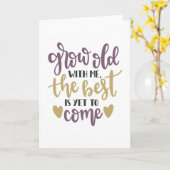 Ouder worden met mij, het beste is nog niet te kom kaart (Gele Bloem)