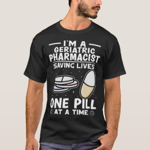 Oudere apotheker redt levens één pil per keer t-shirt