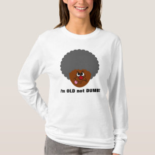 Oudere volwassenen Ik ben OUD en niet Senior Burge T-shirt