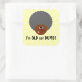 Oudere volwassenen Ik ben OUD en niet Senior Burge Vierkante Sticker (Tas)