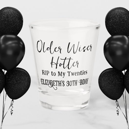 Oudere Wiser Hotter RIP 20s 30th Birthday Shot Glas