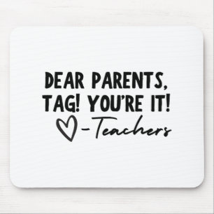 Ouders Label Je bent It Love Teachers Laatste dag Muismat