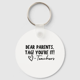 Ouders Label Je bent It Love Teachers Laatste dag Sleutelhanger