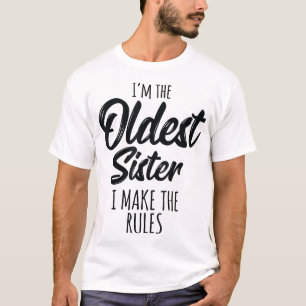 Oudste zuster ik maak de regels grappig, zodat ze t-shirt