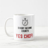Oui Chef ! Chaque seconde compte Mug (Gauche)