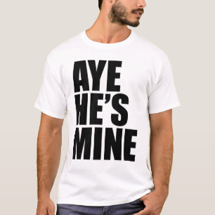 Oui il est le mien T-shirt drôle