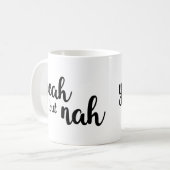 Oui mais Nah Mug (Devant gauche)