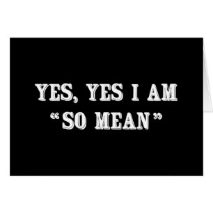 Oui, Oui, Je Suis "Si Mean"