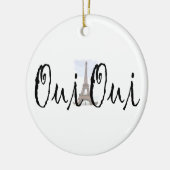 Oui, Oui. Keramisch Ornament (Links)