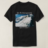 Oui Soyez Courageusement Ouvert À Aimer TShirt (Design devant)