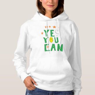 Oui, vous pouvez le Sweat - shirt à capuche de la 