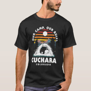 Our Camp Our Rules Cuchara Camping Colorado Camper T-shirt