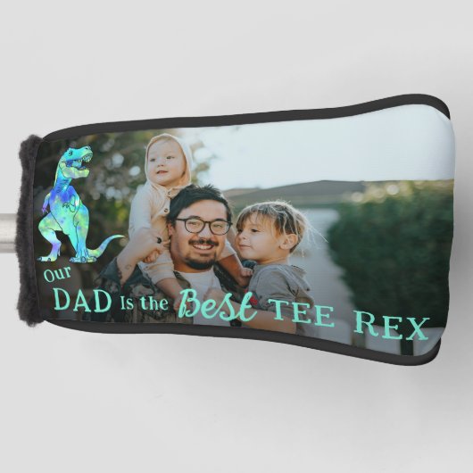Our Dad is The Best Tee Rex kids Photo Golfheadcover (Voorkant)