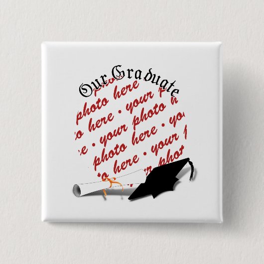 "Our Graduate" w/Cap & Diploma Foto Frame Vierkante Button 5,1 Cm (Voorkant)