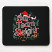 Our Team Sleighs Christmas Reindeers Santa's Worke Muismat (Voorkant)