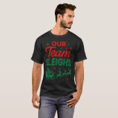 Our Team Sleighs Christmas Work Team Matching  T-shirt (Voorkant volledig)