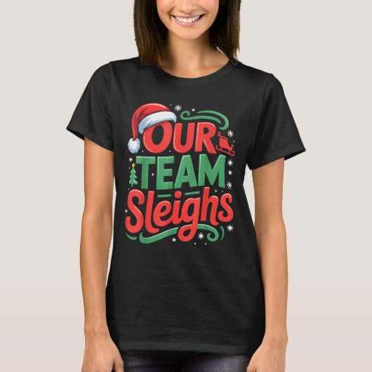 Our Team Sleighs Funny Christmas Reindeers Xmas T-shirt (Voorkant)
