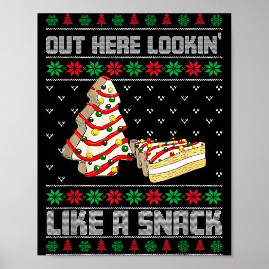 Out Here Looking Like A Snack Debbie Cakes Christm Poster (Voorkant)