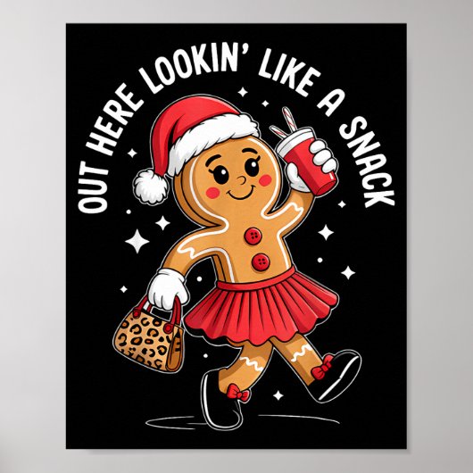Out Here Looking Like A Snack Funny Boujee Xmas Gi Poster (Voorkant)