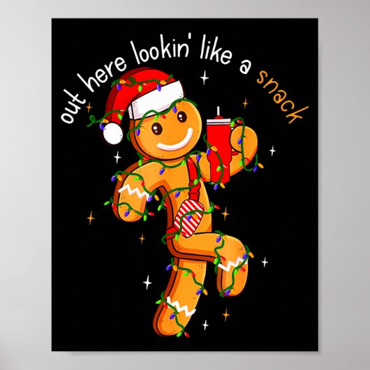 Out Here Looking Like A Snack Funny Boujee Xmas Gi Poster (Voorkant)
