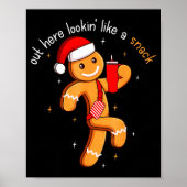 Out Here Looking Like A Snack Funny Boujee Xmas Gi Poster (Voorkant)