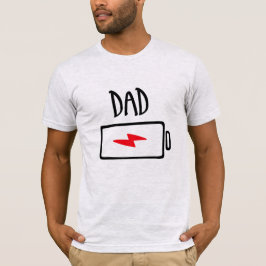 Out of Batteries – Dad T-shirt