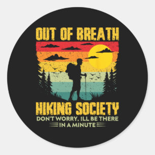 Out of Breath Hiking Society Wandelen Natuur Lover Ronde Sticker