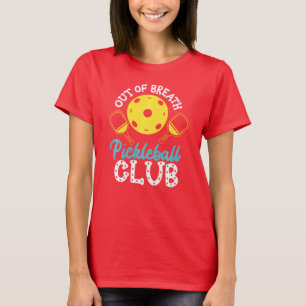 Out of Breath Pickleball Club T-shirt