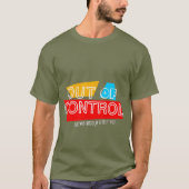 Out of Control – Bold Typography Statement Design T-shirt (Voorkant)