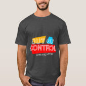 Out of Control – Bold Typography Statement Design T-shirt (Voorkant)