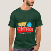 Out of Control – Bold Typography Statement Design T-shirt (Voorkant)