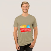 Out of Control – Bold Typography Statement Design Tri-Blend Shirt (Voorkant volledig)